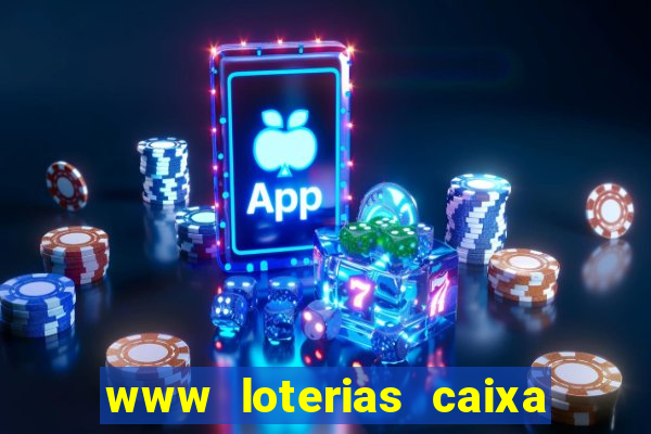 www loterias caixa com br ultimos resultados